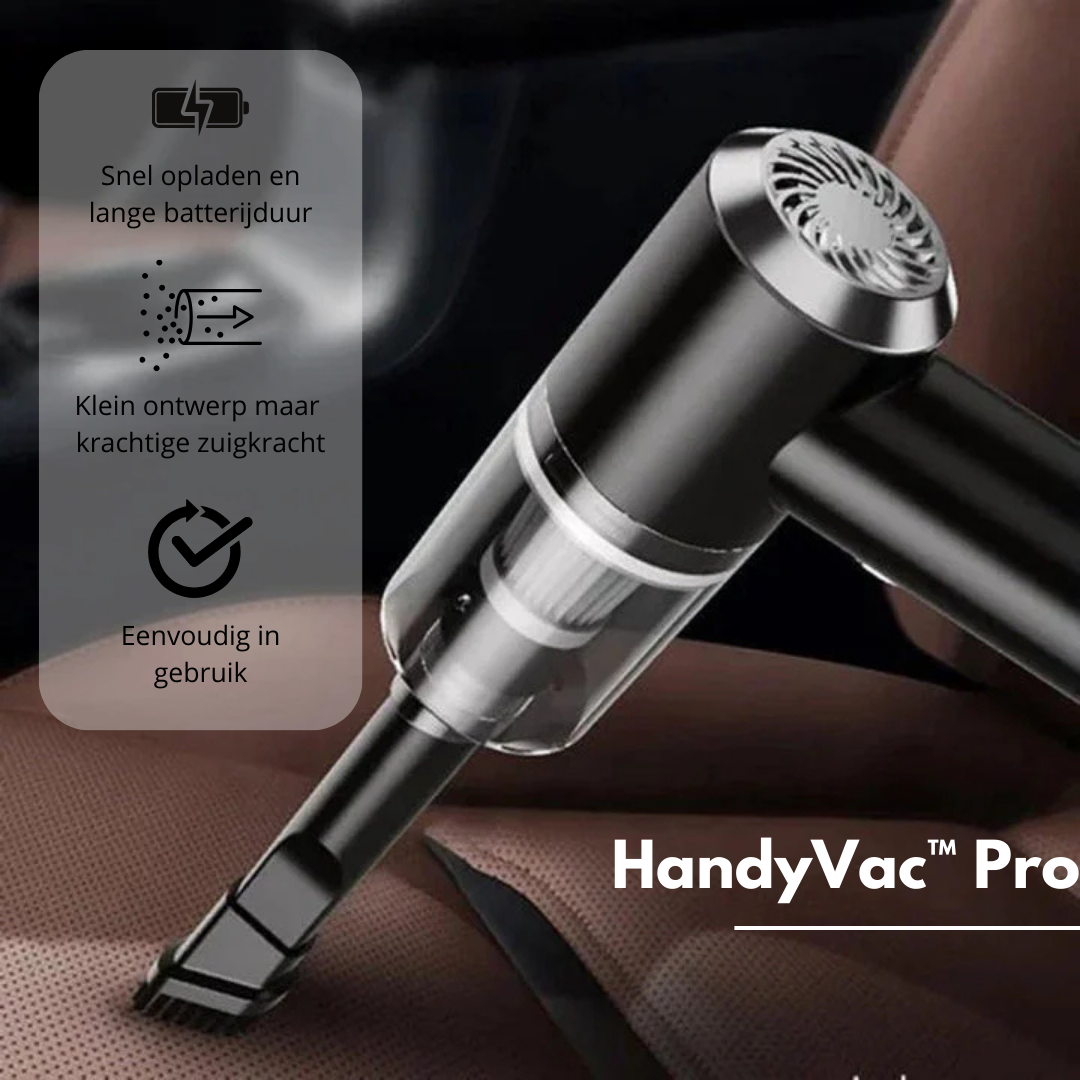 HandyVac™ Pro - Houd je auto schoon zonder gedoe