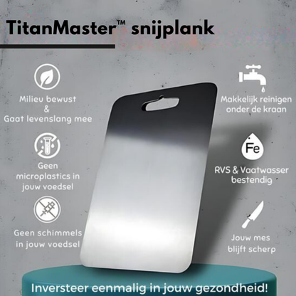 TitanMaster™ snijplank - De gezonde keuze voor jouw keuken
